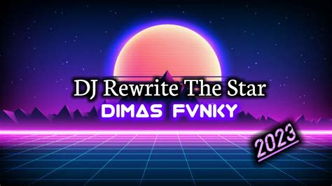 Dj Rewrite The Star Fvnky Reverb By Dimas Fvnky Youtube