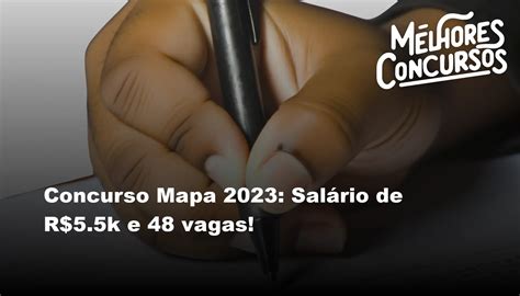 Concurso Mapa 2023 Salário de R 5 5k e 48 vagas