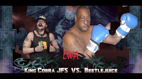 Kingcobrajfs Vs Beetlejuice Presented By The Lolcow Wrestling Alliance