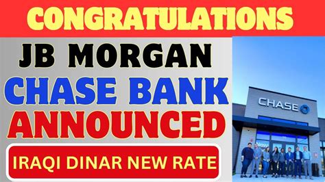 Iraqi Dinar Jp Morgan Chase Bank Dinar Rv Date Time Announcediraqi