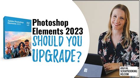 Should You Upgrade To Photoshop Elements 2023 YouTube