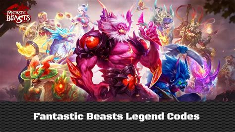 Fantastic Beasts Legend Codes Jan Updated Ucngame