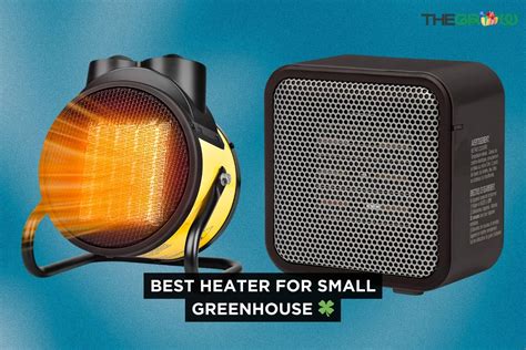 Best Heater for Small Greenhouses (Our Top Picks) | TheGrow