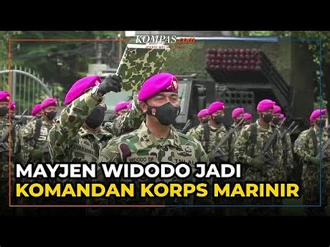 Mayjen Widodo Dwi Purwanto Resmi Jabat Komandan Korps Marinir YouTube