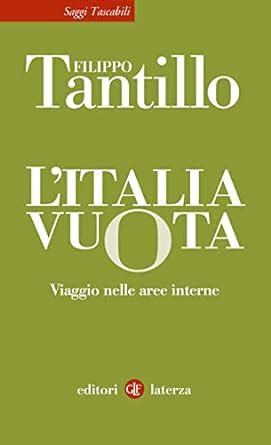 L Italia Vuota Viaggio Nelle Aree Interne Tantillo Filippo Amazon