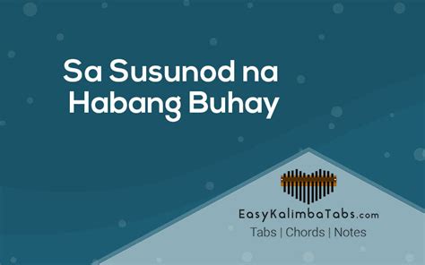 Sa Susunod na Habang Buhay Kalimba Tabs | Ben&Ben – Easy Kalimba Tabs