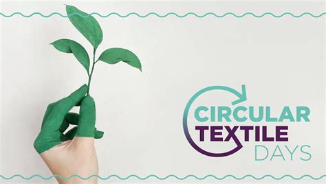 Circular Textile Days Sustainable And Circular Textile Developments