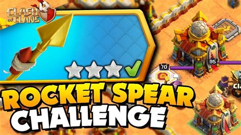 3 Star Fear The Rocket Spear Challenge Clash Of Clans Youtube