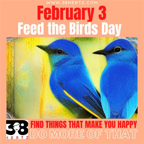 February 3 - Feed the Birds Day: 10 Excellent Treat Tips for Birds