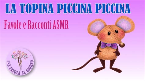 Fiabe E Favole ASMR ITA La Topina Piccina Piccina Una Filastrocca