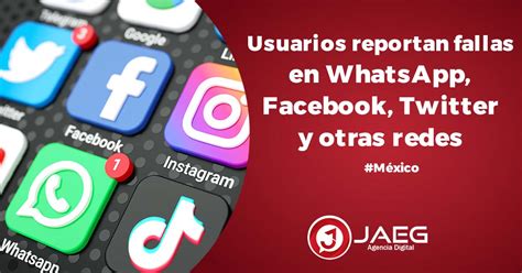 Usuarios Reportan Fallas En WhatsApp Facebook Y Otras Redes JAEG