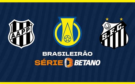 Ponte Preta X Santos Pelo Brasileirão Série B 2024 Onde Assistir Ao Vivo