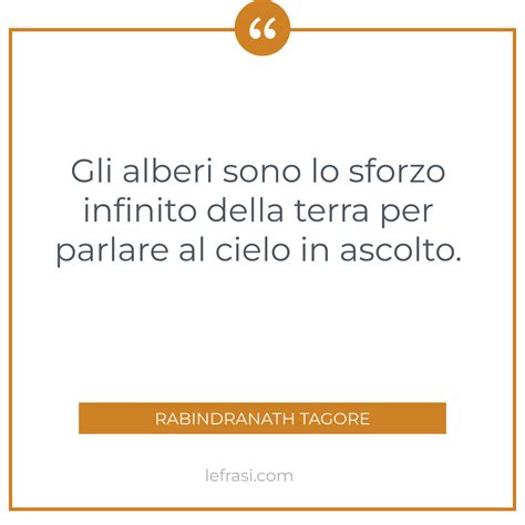 Gli Alberi Sono Lo Sforzo Infinito Della Terra Per Parlare