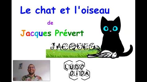 Etudions Ta Poesie Le Chat Et L Oiseau Jacques Pr Vert Youtube