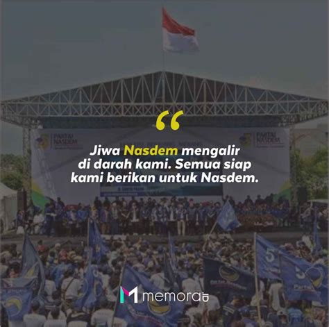 25 Slogan Nasdem Partai Nasional Demokrat Bentuk Dukungan Publik Memoraid