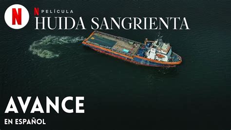 Huida sangrienta Avance Tráiler en Español Netflix YouTube