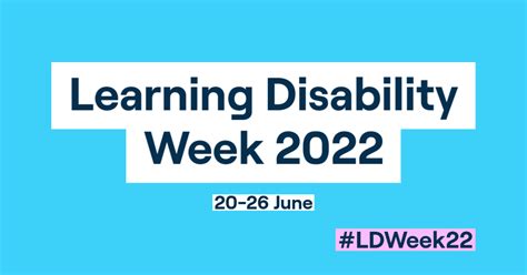 Learning Disability Week 2022 Celebrates Living Life With A Learning