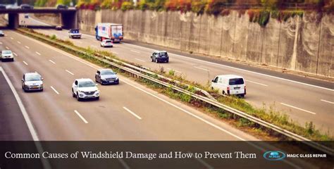 Common Causes Of Windshield Damage And How To Prevent Them Windshield