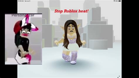 Stop Doing Roblox Heat Stoprobloxheat YouTube