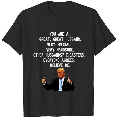 Funny Donald Trump Husband Gag T Conservative Hubby Jokes T Shirts