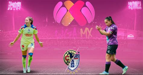 América Vs Pachuca Femenil A Qué Hora Y Dónde Ver El Partido De Los Cuartos De Final De Vuelta