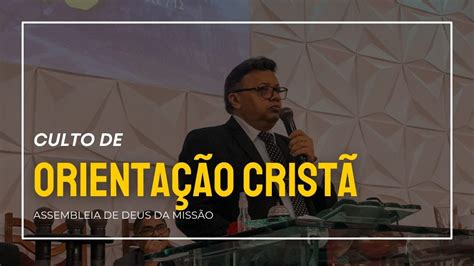 CULTO DE ORIENTAÇÃO CRISTÃ AO VIVO 01 06 2023 YouTube