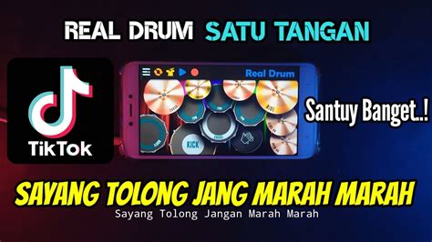 Dj Sayang Tolong Jangan Marah Marah Tik Tok Viral 2020 Real Drum Satu