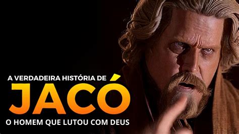 A HISTÓRIA COMPLETA DE JACÓ QUEM FOI JACÓ NA BÍBLIA HISTÓRIAS DA