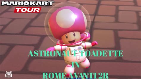 Mario Kart Tour Astronaut Toadette In Rome Avanti 2R YouTube