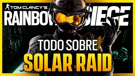 TODO Lo Que VIENE En SOLAR RAID Solar Raid Caramelo Rainbow Six