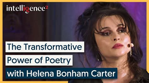 The Transformative Power Of Poetry Helena Bonham Carter