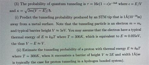 Solved The Probability Of Quantum Tunneling Is Chegg