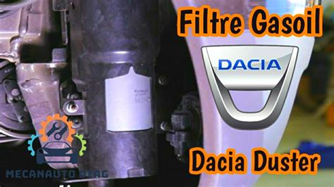 Changement Filtre Gasoil Dacia Duster YouTube