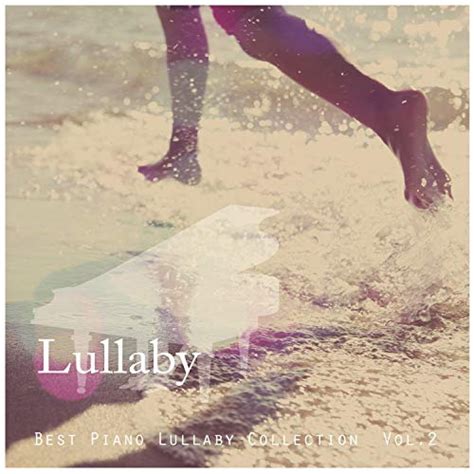 Amazon Music Lullaby Best Piano Performance For Deep Sleep Prenatal