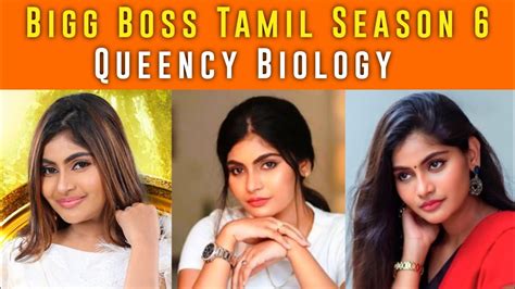 Bigg Boss Tamil Session 6 Queency Biodata Bigg Boss Season 6 Contestants Biography Bb6