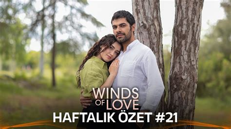 Winds of Love Weekly Summary 21 Rüzgarlı Tepe Haftalık Kolaj 21