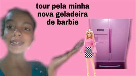 Tour Pela Minha Nova Geladeira De Barbie Youtube