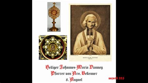 8 August Heiliger Johannes Maria Vianney Pfarrer Von Ars YouTube