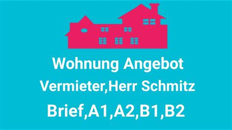 Wohnung Angebot Vermieter Herr Schmitz Deutsch Brief Schreiben A A