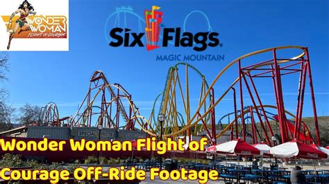 Wonder Woman Flight Of Courage Six Flags Magic Mountain Off Ride