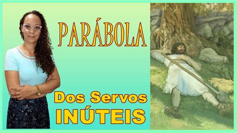 A Parábola dos servos inúteis YouTube