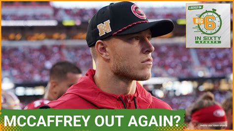 What Do The 49ers Do Without Christian McCaffrey? | The Big 6 in 60 NFL ...