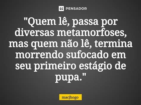 Quem L Passa Por Diversas Macjhogo Pensador