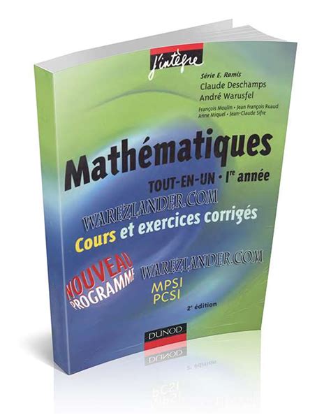 Math Matiques Tout En Un Re Ann E Mpsi Pcsi Cours Et