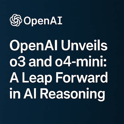 OpenAI Unveils o3 and o4-mini - Prompt Blueprints