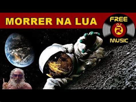 No Mundo Da Lua Dj Romulano Free Musicastronautas Morrem Na Lua