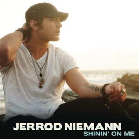 Top 100 Songs of 2012 Jerrod Niemann Shinin' On Me