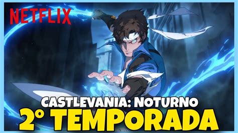 CASTLEVANIA NOTURNO 2 TEMPORADA QUANDO CHEGA NA NETFLIX YouTube