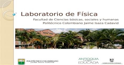 Laboratorio De Física Facultad De Ciencias Básicas Sociales Y Humanas