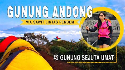 Pendakian Gunung Andong Via Sawit Lintas Pendem Terbaru 2023 Part2